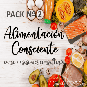 Pack Nº 2 Alimentación Consciente (curso + 6 consultorías)